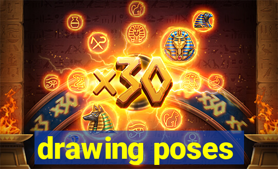 drawing poses